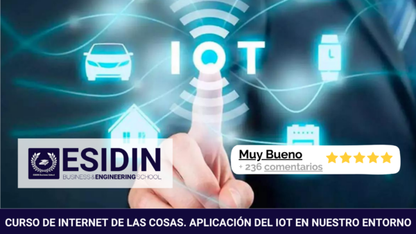 Curso de Internet de las Cosas. Aplicación IOT en Nuestro Entorno