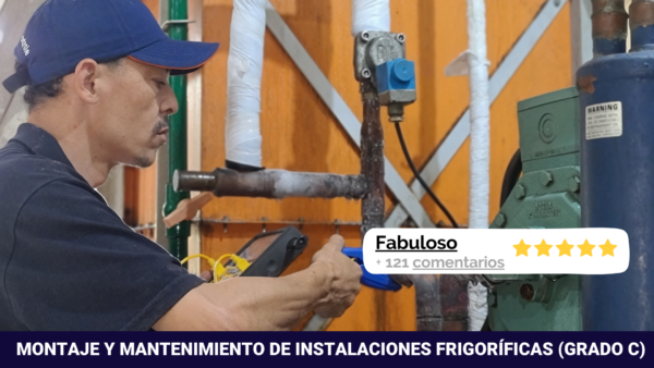 Curso Montaje y Mantenimiento de Instalaciones Frigoríficas (Grado C)